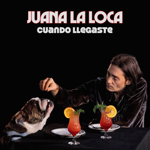 Juana La Loca : Cuando Llegaste